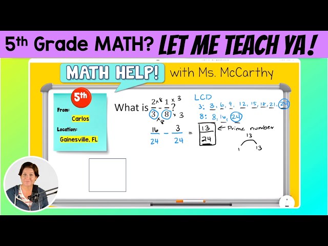 5th | Subtract Fractions with Unlike Denominators | Math Help with Ms. McCarthy