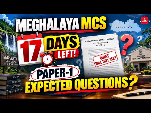 Meghalaya MCS 2026 | Paper 1 Most Expected Questions | MCS 2026 Last 17 Days Strategy