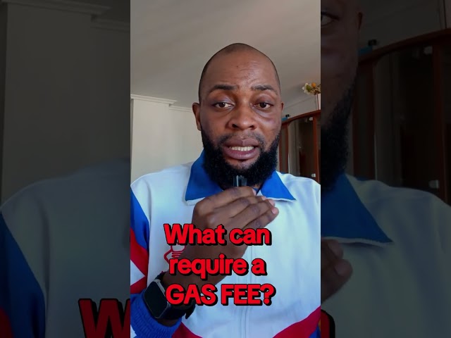 What Can Require a Gas Fee