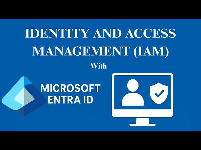 🔐 Identity & Access Management (IAM) Explained | Microsoft Entra ID | IAM Best Practices 2025