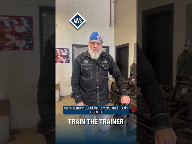 Real Welding Instructor Reviews | AWS Train the Trainer
