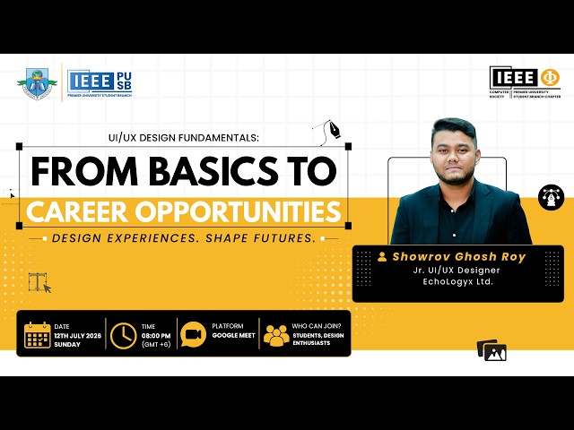 UI/UX Design Fundamentals for Beginners | From Basics to Career Opportunities | IEEE CS PUSBC 2026