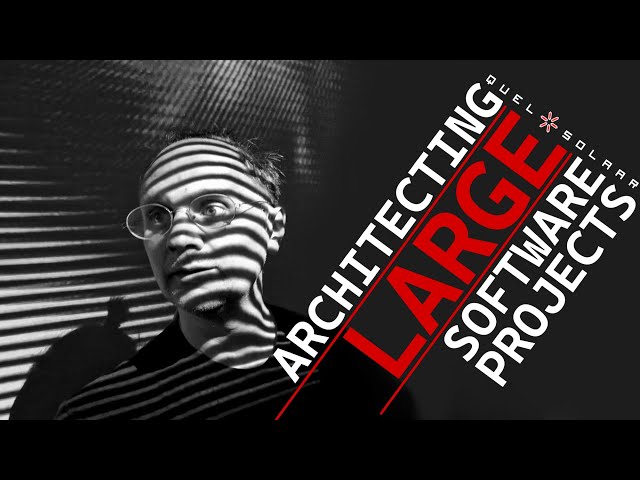Architecting LARGE software projects.