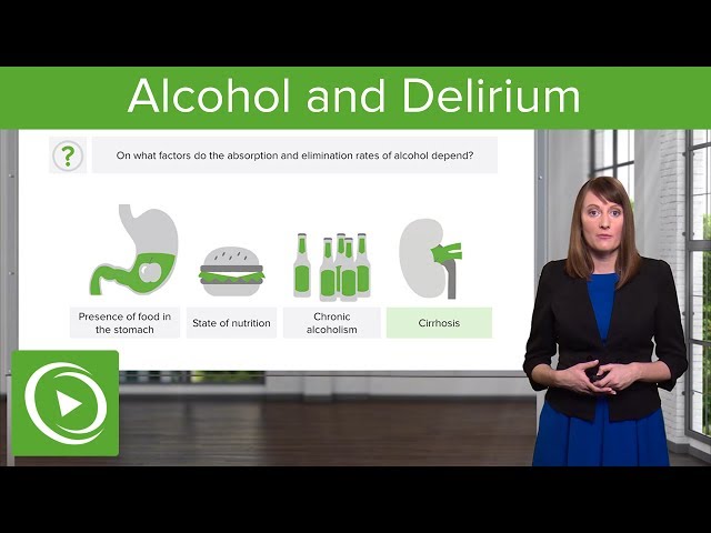 Alcohol and Delirium – Psychiatry | Lecturio