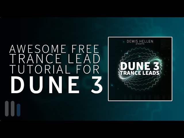 How to Make an Awesome Trance Lead in Dune 3 | Trance Tutorials