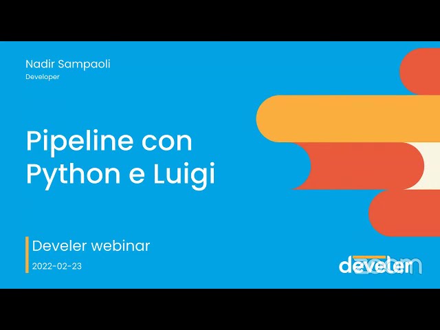 Webinar live | Pipeline con Python e Luigi