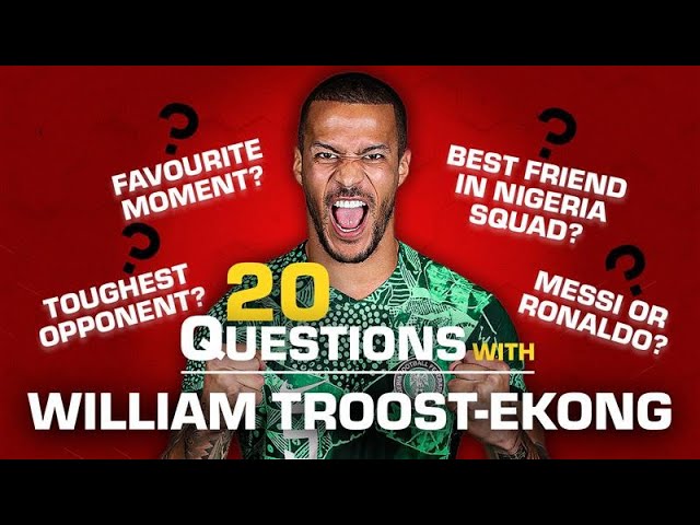 ‘I WISH Lionel Messi was Nigerian!’ 🐐 William Troost-Ekong tackles 20 Questions | ESPN FC