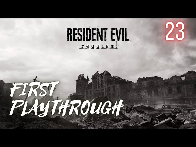 Resident Evil Requiem | Part 23 | Blind Playthrough (No Commentary)