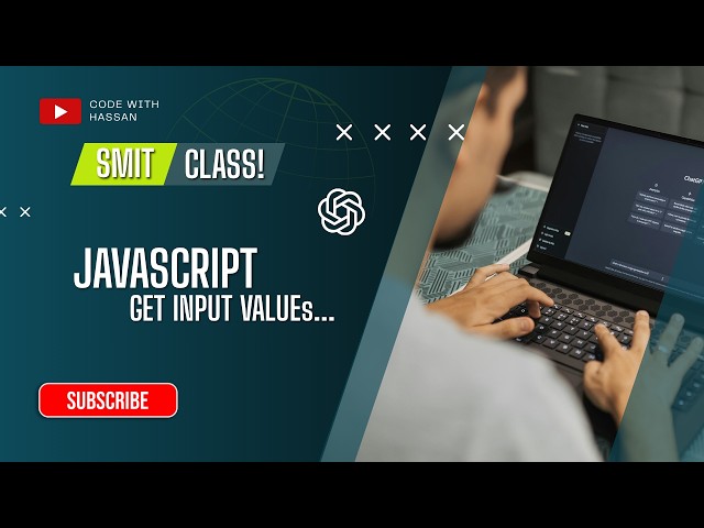 Input Values & Events Explained | Get User Input | (SMIT) MERN Stack Batch 23 | Course #2