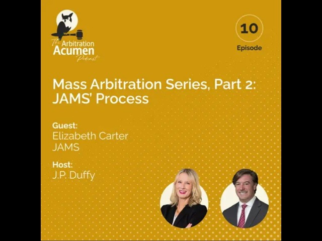 Mass Arbitration Series, Part 2: JAMS’ Process