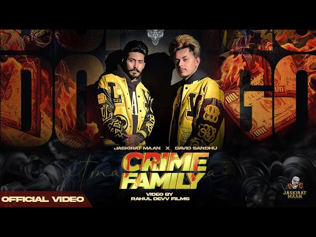 Jaskirat Maan : CRIME FAMILY (Official Video) Ft David Sandhu | Latest punjabi Rap 2022