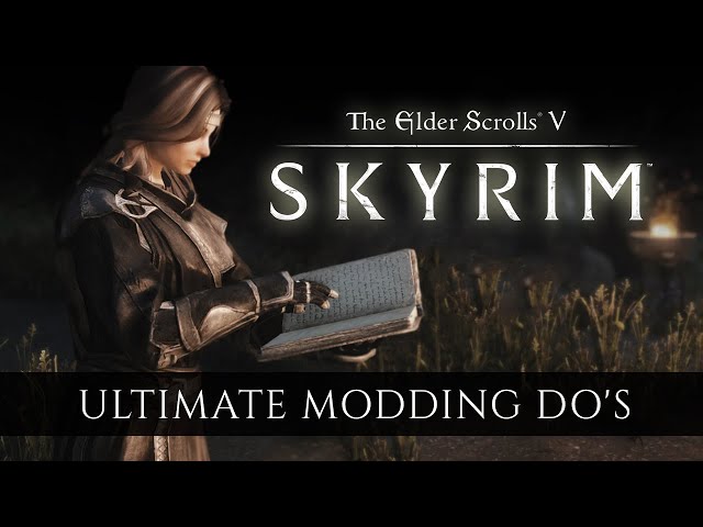 Skyrim Modding Do’s: How to Build a Stable & Epic Game (Beginner’s Guide)