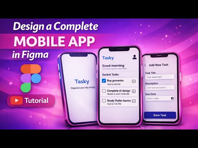 “Design a Complete Mobile App in Figma | Tasky UI Prototype Tutorial”