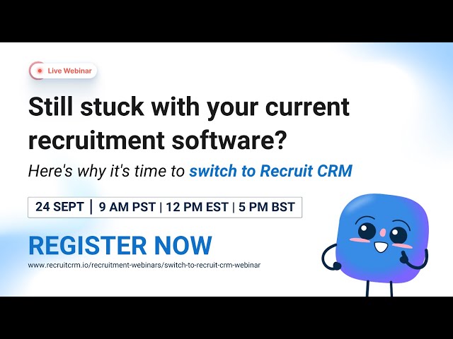 Still stuck with your current recruitment software? Here's why it's time to switch to Recruit CRM