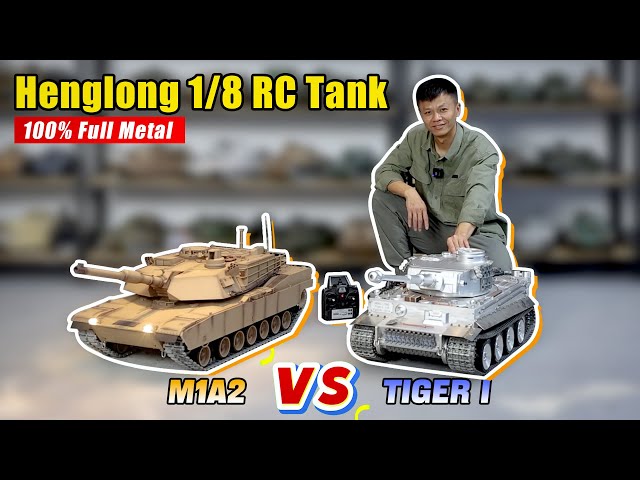 Full Metal 1/8 Scale Tanks — M1A2 Abrams and Tiger I: Absolute Units