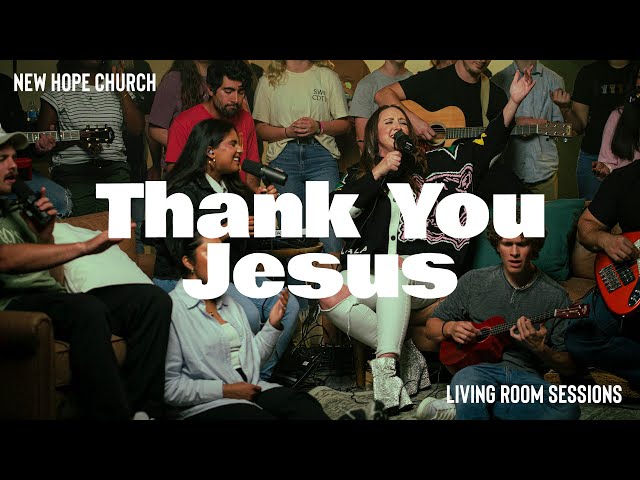 Living Room Sessions | NH Worship - Thank You Jesus (LifeGroups)