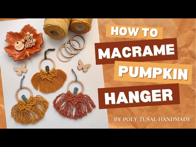 Macrame Pumpkin Hanger Tutorial | Simple Autumn Decoration DIY | Step-by-step Guide🍁
