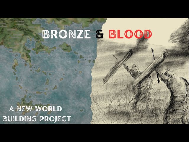 Bronze and Blood | A new WORLDBUILDING Project | (Intro to the Vasythian Region)