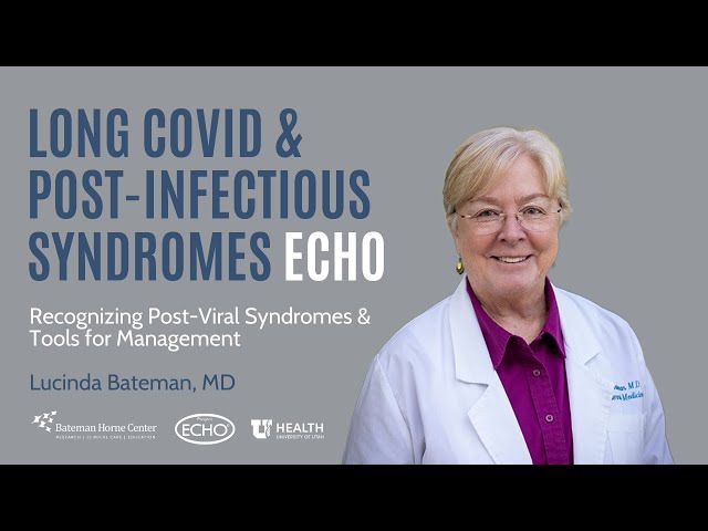 Recognizing Post-Viral Syndromes & Tools for Management