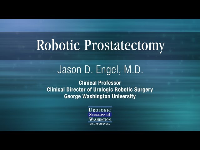 Robotic Prostatectomy Performed By Dr. Jason Engel