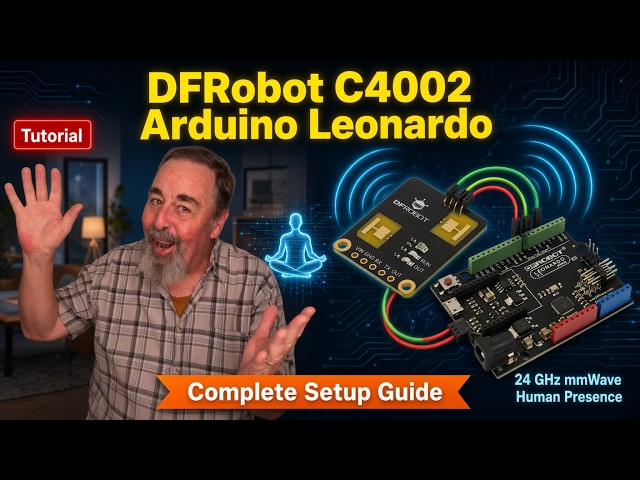 DFRobot C4002 Human Presence Sensor Tutorial | Arduino Leonardo Setup Guide.