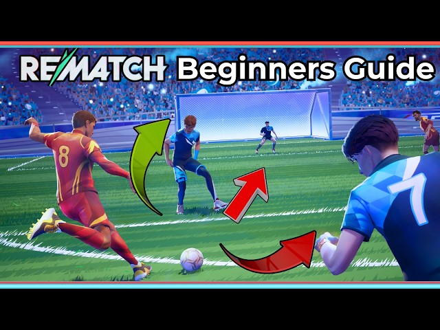 Rematch - The Beginners Guide On How To Play
