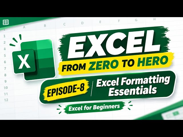 Excel From Zero to Hero | Episode 8 | Excel Formatting Essentials | Excel for Beginners #excel 