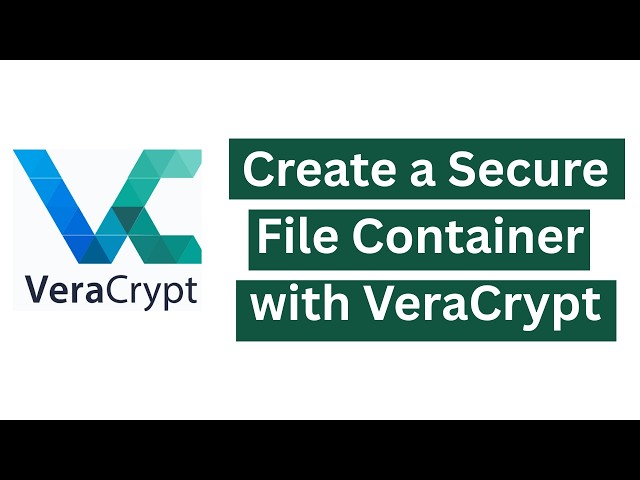 Create a Secure File Container with VeraCrypt