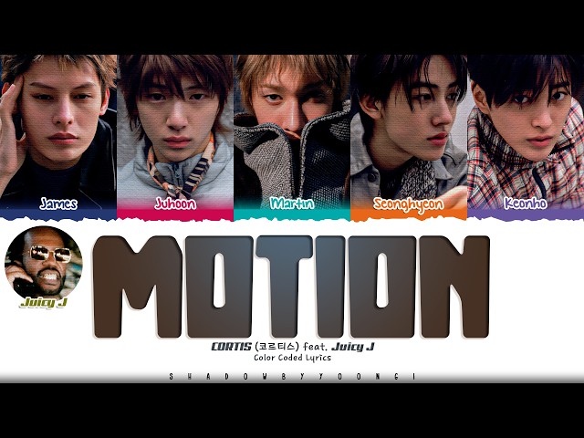 CORTIS 'MOTION (feat. Juicy J)' Lyrics (코르티스 MOTION 가사) [Color Coded_Eng] | ShadowByYoongi