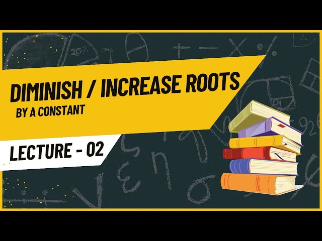 Diminish / Increase roots by a constant in tamil | lecture 02