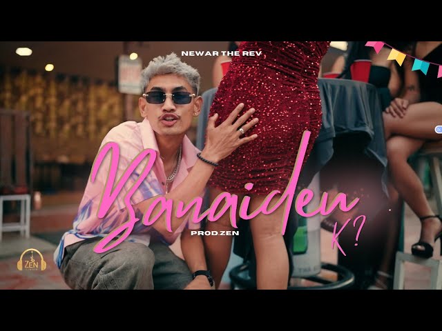 NEWAR THE REV - BANAIDEU K? (Official Music Video) Prod. ZEN
