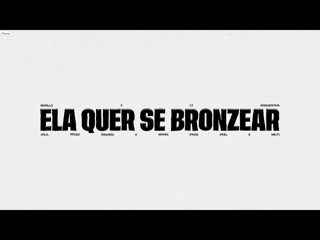 Murillo e LT no Beat, Mc Jvila, Mc Marks feat. Mc Negão Original, DJ Dael – Ela Quer Se Bronzear