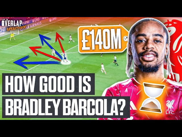 Why Liverpool Have Spent £120m On Bradley Barcola | The Overlap Breakdown