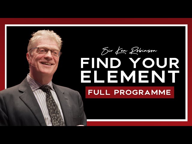 Finding Your Element | Sir Ken Robinson (Full Programme)