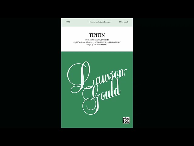 Tipitin (TTBB a cappella), arr. Raul Dominguez
