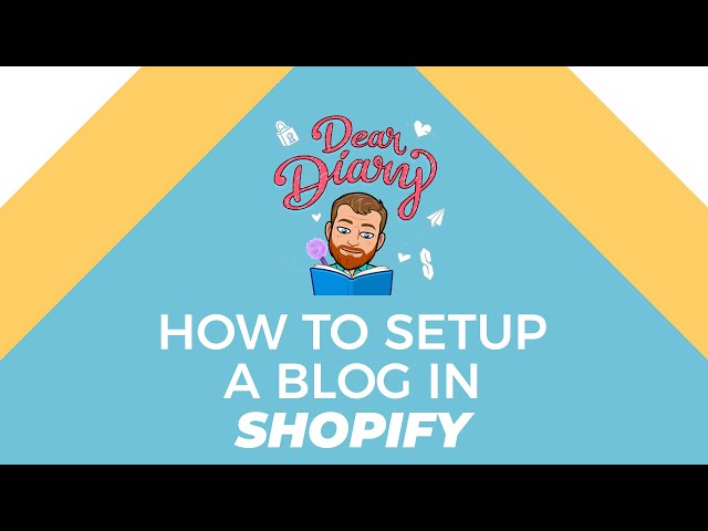 Setup a Blog to Increase Awareness (Shopify Basics)