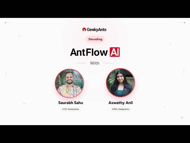 AntFlow AI Explained by GeekyAnts' CTO & CMO: Idea to Production-Ready Software | GeekyAnts