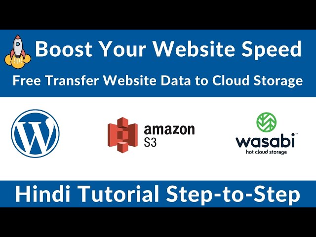 Upload Your Website Data to Cloud Storage Wordpress || Wasabi || Amazon S3 || Increase Website Speed