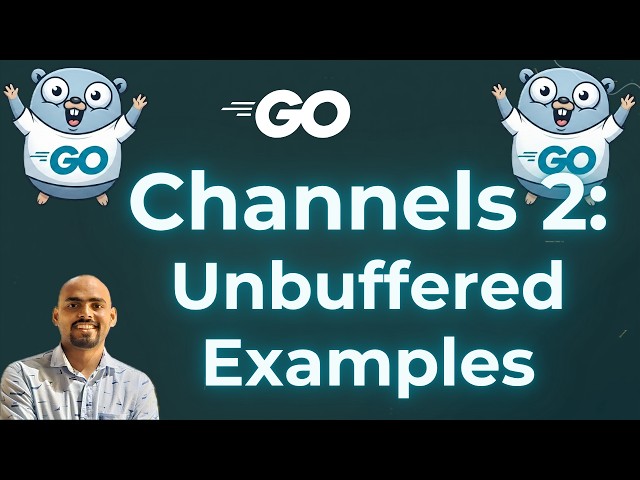25. Channels 2: Unbuffered Examples