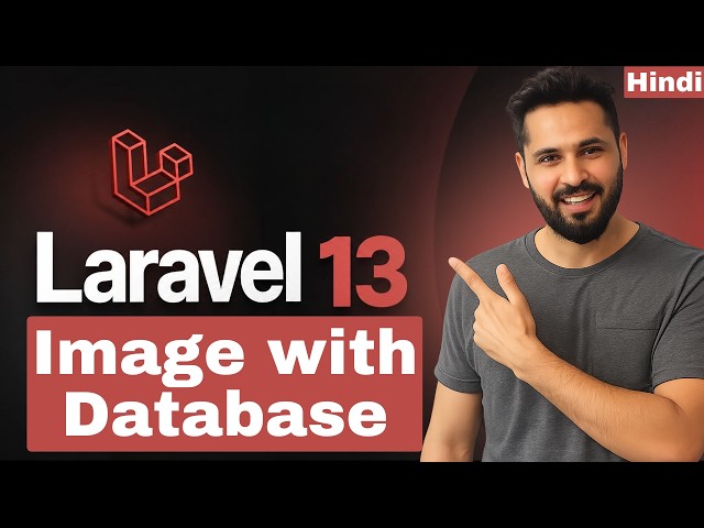 Laravel 13 Tutorial in Hindi #49 Upload Images with Database | Store Image Path & Display Images