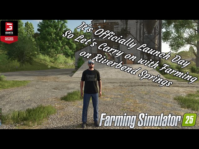 It's Officially Launch Day of the New Farming Simulator 25 | Farm Sim 25 | FS25