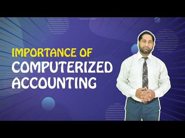 Importance of Computerized Accounting | Manual Accounting | Pak College