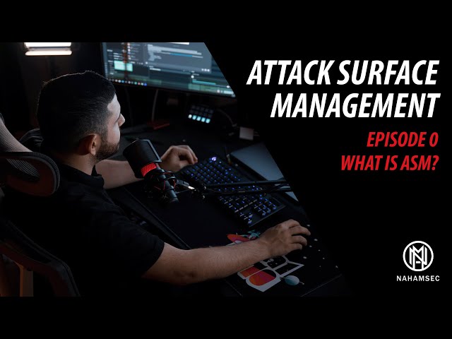 Attack Surface Management Series - EP0 - What is ASM (In under 10 mins)