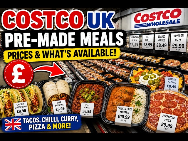Costco UK Pre-Made Meals | Tacos, Chilli, Curry, Pizza & More | Prices & What's Available (2026)