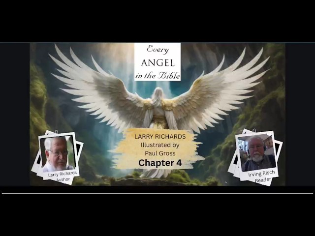 Every Angel in the Bible, by Larry Richards, Read by Irving Risch, Introduction and Chapter 4