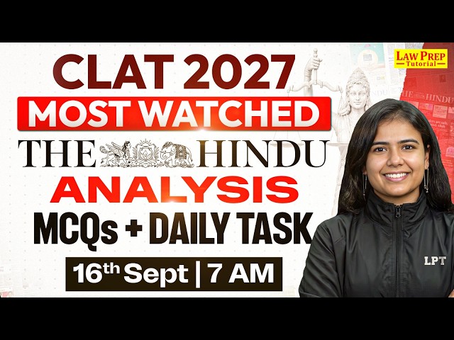 CLAT 2027 | The Hindu Analysis | Current Affairs | 16 September 2026 | CLAT Preparation 2027