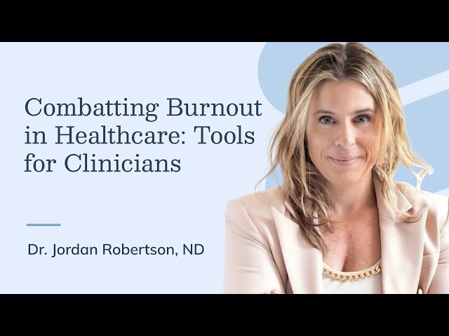 Combatting Burnout in Healthcare: Tools for Clinicians