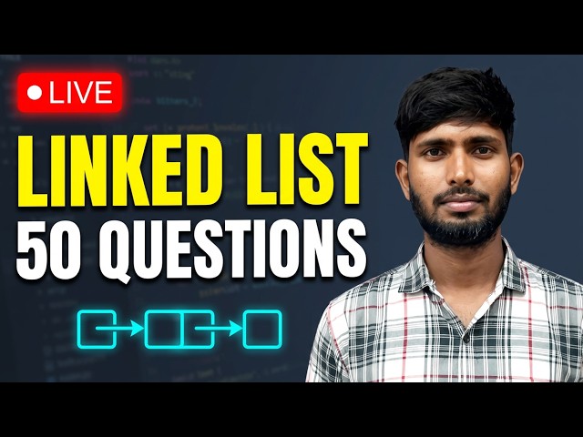 50 Linked List Questions in One Shot 🔥 | Complete DSA Problem Solving | LogicNLearn