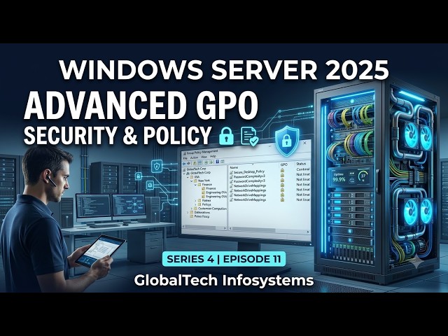 Windows Server 2025 Advanced Group Policy (GPO) | Security Policies & Practical Hindi Tutorial|EP 11