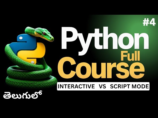 Interactive vs Script Mode in Python in Telugu | Difference between Interactive & Script Mode | V-4